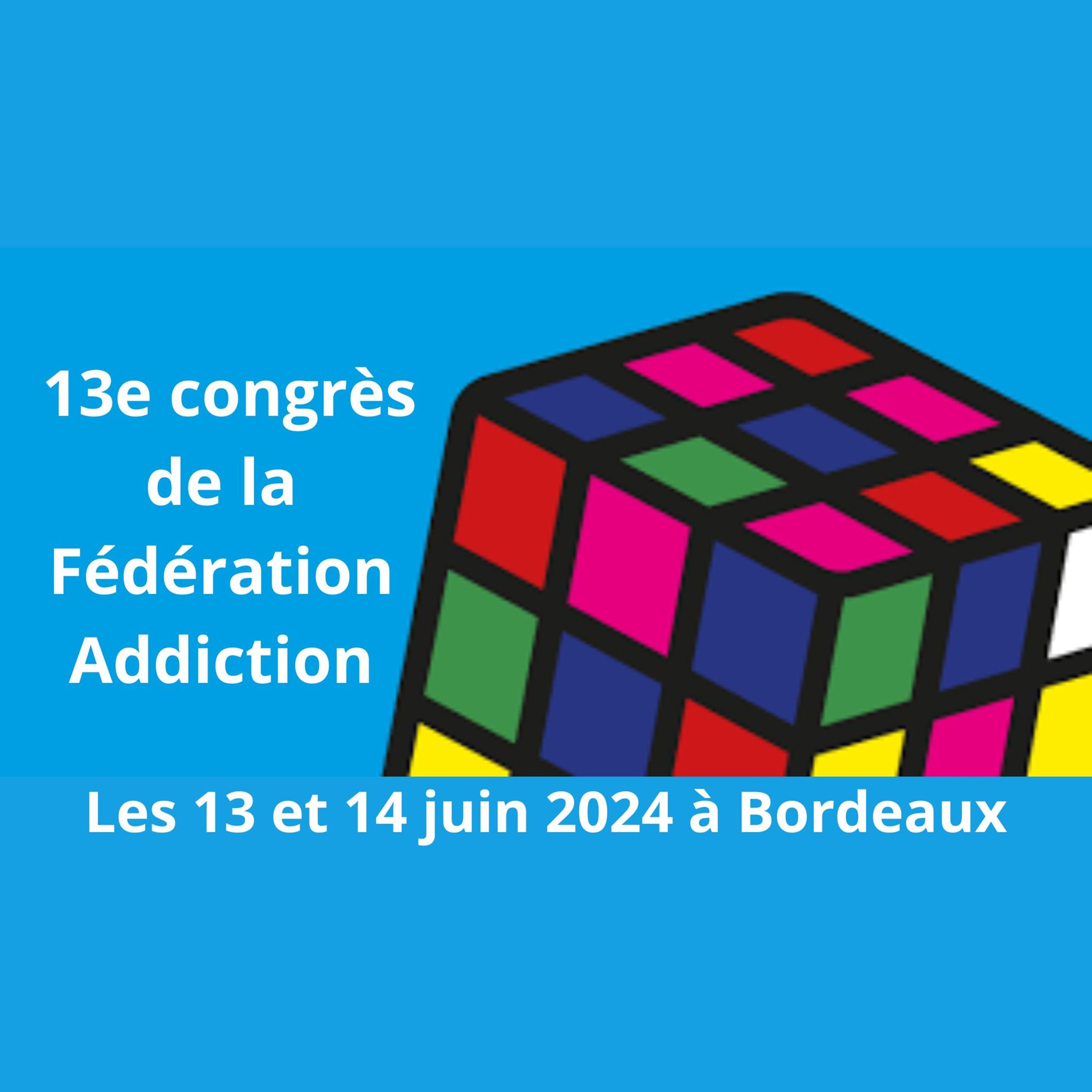 13e congrès de la Fédération Addiction